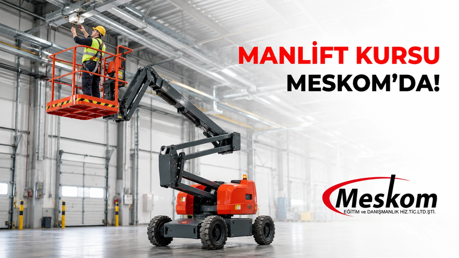 Manlift operatörlük kursu Meskom’da